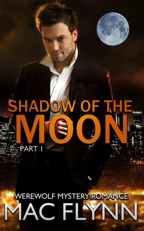 Cover of the book Shadow of the Moon #1 by Mac Flynn, Mac Publishing