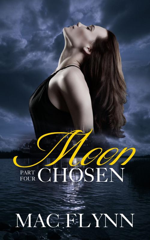 Cover of the book Moon Chosen #4 by Mac Flynn, Mac Publishing