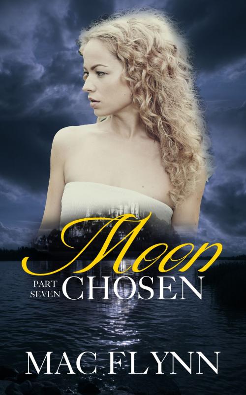 Cover of the book Moon Chosen #7 by Mac Flynn, Mac Publishing