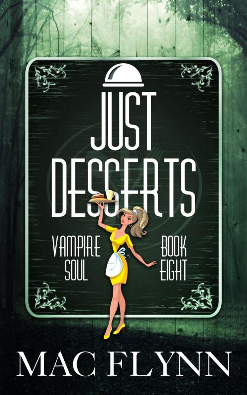 Cover of the book Just Desserts by Mac Flynn, Mac Publishing