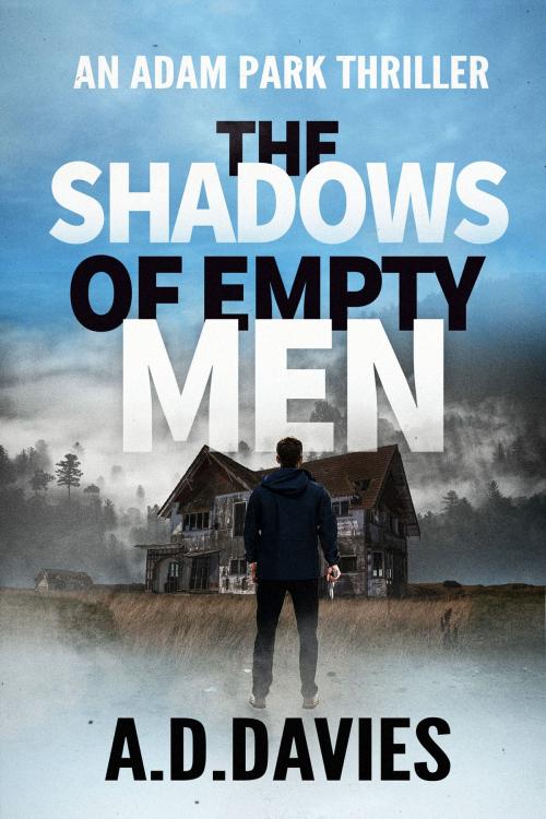 Cover of the book The Shadows of Empty Men by A. D. Davies, Crater of the North Publishing
