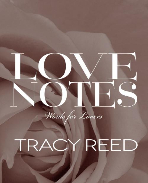 Cover of the book Love Notes by Tracy Reed, Tracy Reed