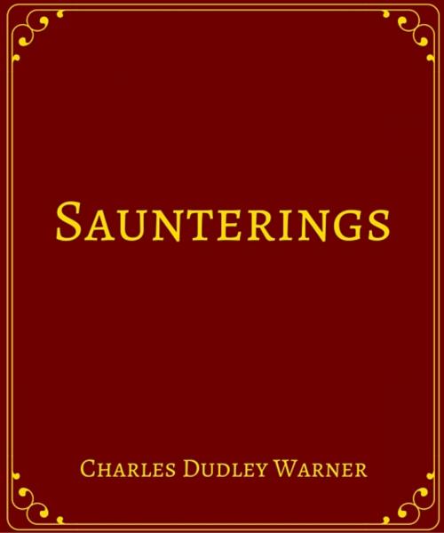 Cover of the book Saunterings by Charles Dudley Warner, Star Lamp