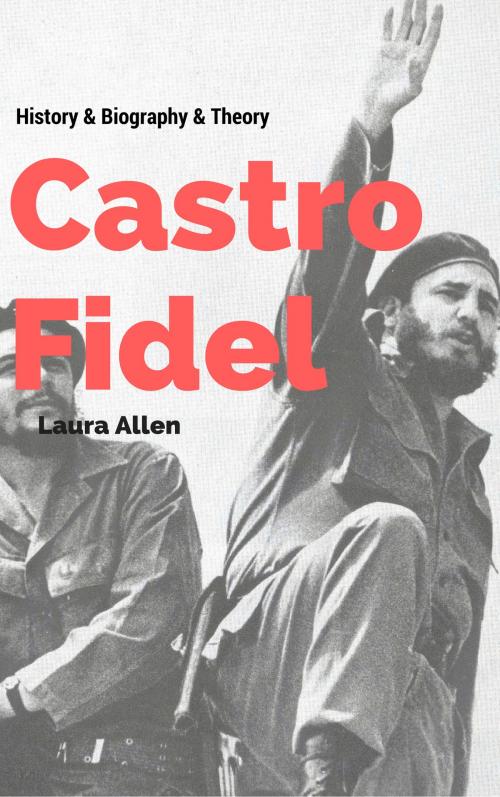 Cover of the book Fidel Castro by Laura Allen, Alan MOUHLI