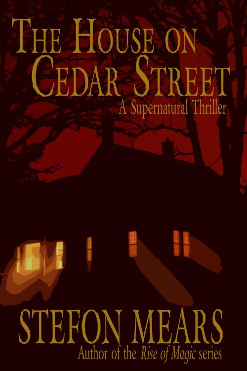 Cover of the book The House on Cedar Street by Stefon Mears, Thousand Faces Publishing