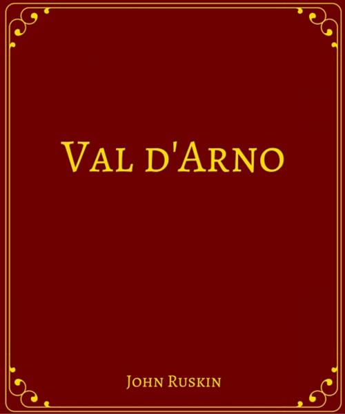 Cover of the book Val D'Arno by John Ruskin, Star Lamp