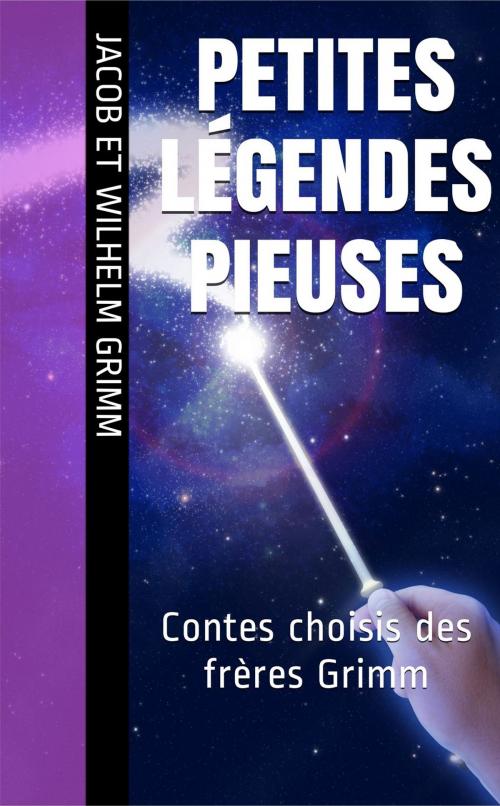 Cover of the book Petites légendes pieuses by Jacob et Wilhelm Grimm, Frédéric Baudry (traducteur), NT