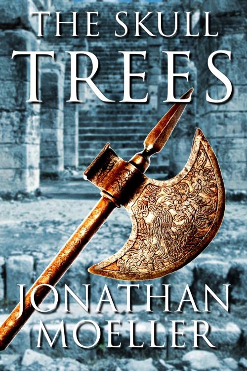 Cover of the book The Skull Trees by Jonathan Moeller, Azure Flame Media, LLC