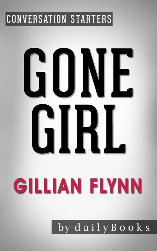 Cover of the book Conversations on Gone Girl by Gillian Flynn by dailyBooks, dailyBooks