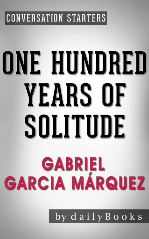 Cover of the book Conversations on One Hundred Years of Solitude by Gabriel Garcia Márquez by dailyBooks, dailyBooks