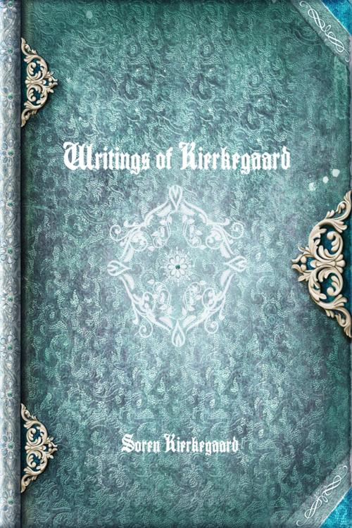 Cover of the book Writings of Kierkegaard by Søren Kierkegaard, Devoted Publishing
