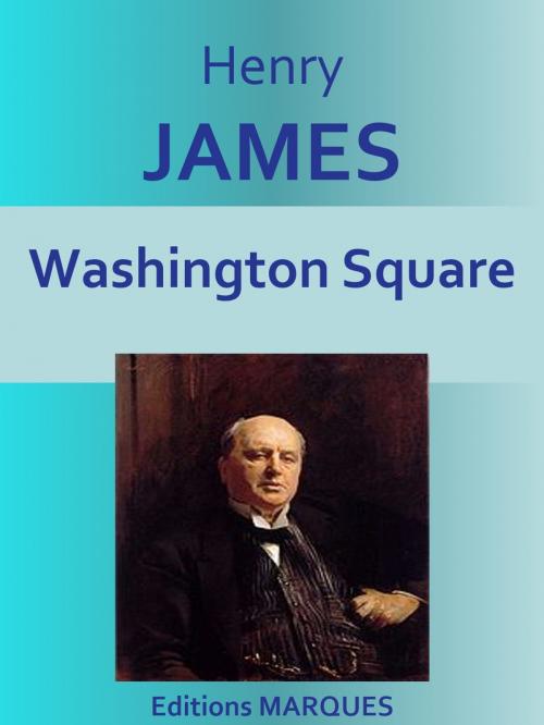 Cover of the book Washington Square by Henry JAMES, Editions MARQUES