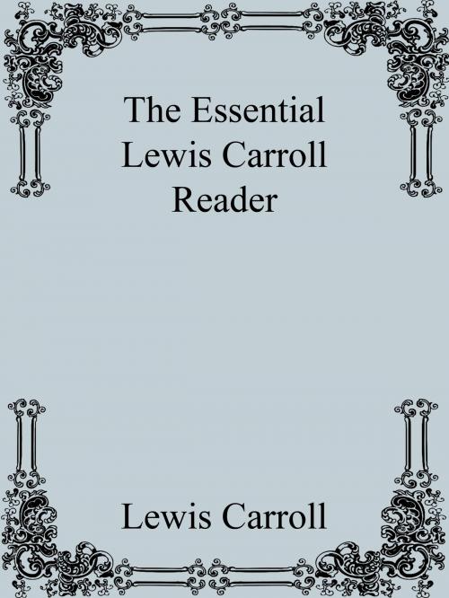 Cover of the book The Essential Lewis Carroll Reader by Lewis Carroll, B# Publishing