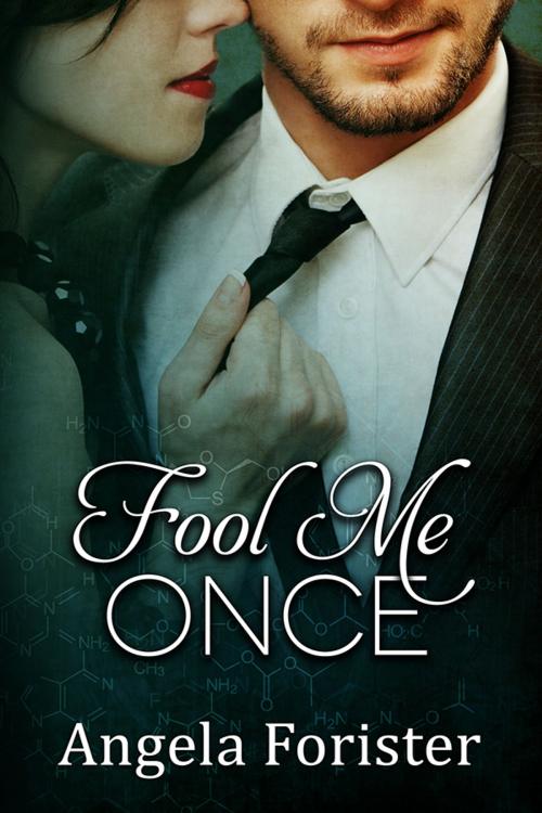 Cover of the book Fool Me Once by Angela Forister, Angela Forister