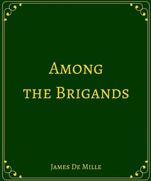 Cover of the book Among the Brigands by James De Mille, Star Lamp