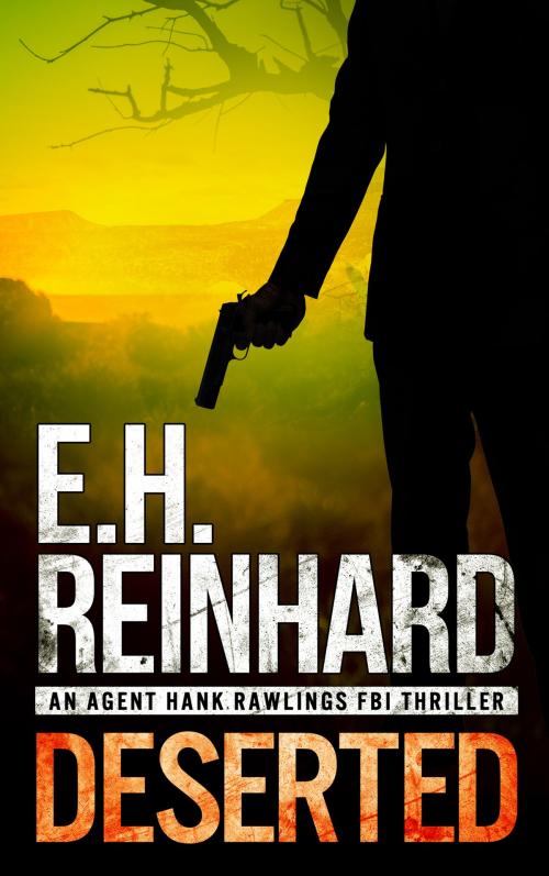 Cover of the book Deserted by E.H. Reinhard, E.H. Reinhard