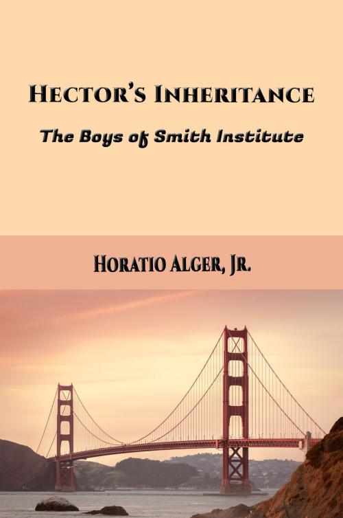 Cover of the book Hector's Inheritance by Horatio Alger, Jr., Reading Bear Publications
