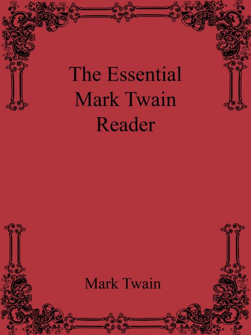 Cover of the book The Essential Mark Twain Reader by Mark Twain, B# Publishing