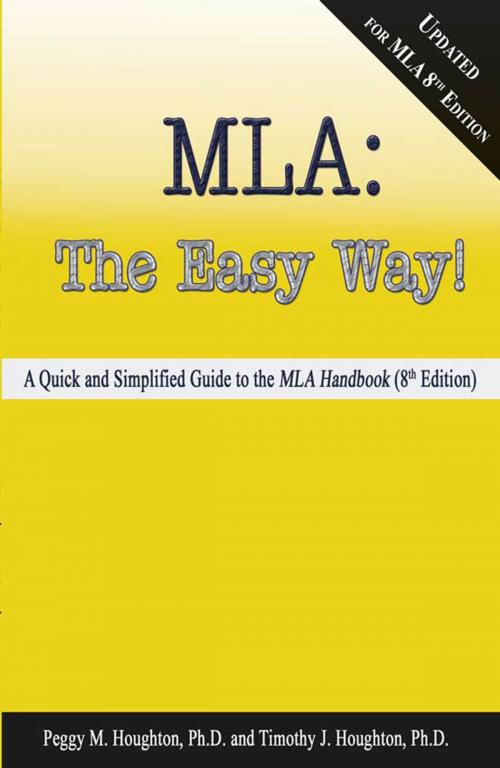 Cover of the book MLA: The Easy Way! [Updated for MLA 8th Edition] by Peggy M. Houghton, Timothy J. Houghton, XanEdu Publishing Inc.