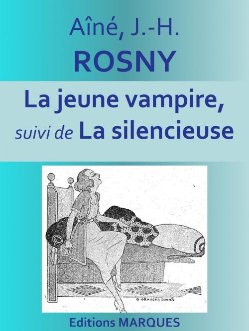 Cover of the book La jeune vampire by Aîné, J.-H. ROSNY, Editions MARQUES