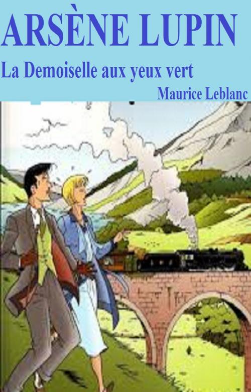 Cover of the book La Demoiselle aux yeux verts by MAURICE LEBLANC, GILBERT TEROL