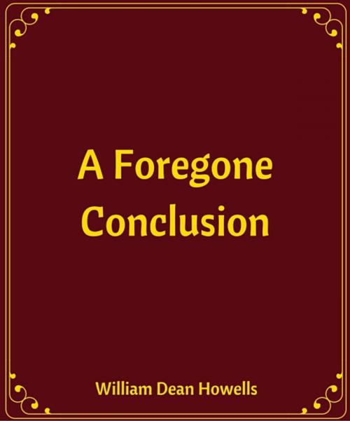 Cover of the book A Foregone Conclusion by William Dean Howells, Star Lamp
