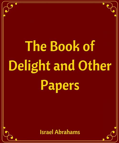 Cover of the book The Book of Delight and Other Papers by Israel Abrahams, Star Lamp