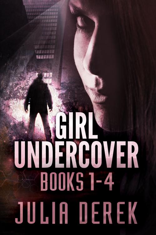 Cover of the book GIRL UNDERCOVER - The Box Set by Julia Derek, Adrenaline Books