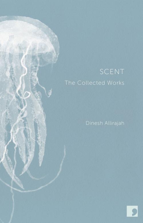 Cover of the book Scent by Dinesh Allirajah, Comma Press