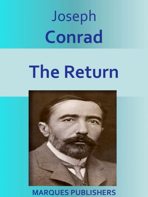 Cover of the book The Return by Joseph Conrad, MARQUES PUBLISHERS
