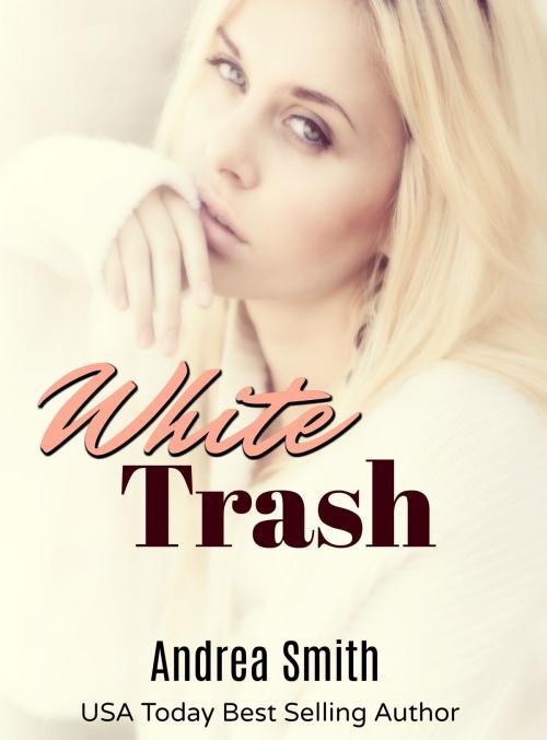Cover of the book White Trash by Andrea Smith, Meatball Taster Publishing, LLC
