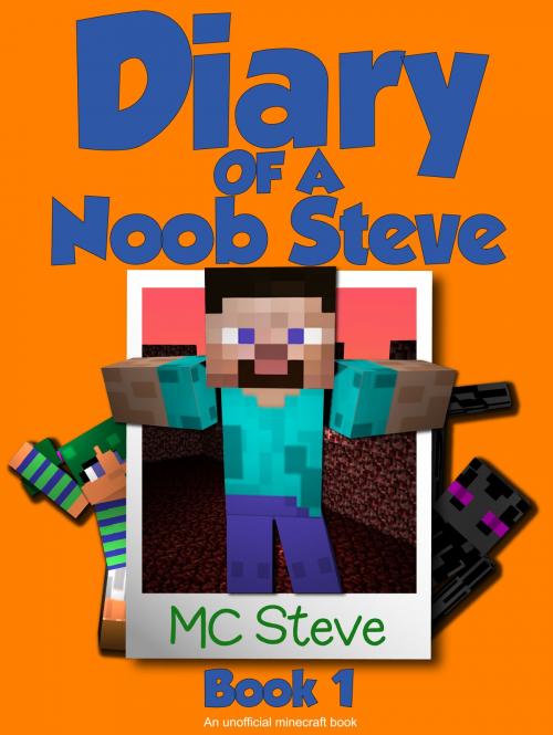 Cover of the book Diary of a Minecraft Noob Steve Book 1 by MC Steve, Leopard Books LLC