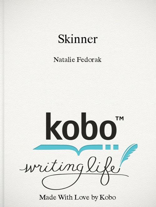 Cover of the book Skinner by Natalie Fedorak, N.A Fedorak
