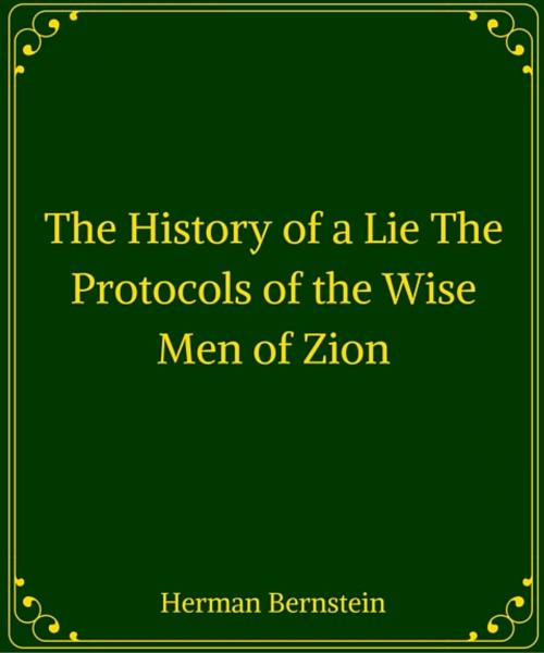 Cover of the book The History of a Lie The Protocols of the Wise Men of Zion by Herman Bernstein, Star Lamp