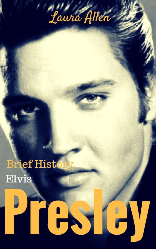 Cover of the book Elvis Presley by Laura Allen, Alan MOUHLI