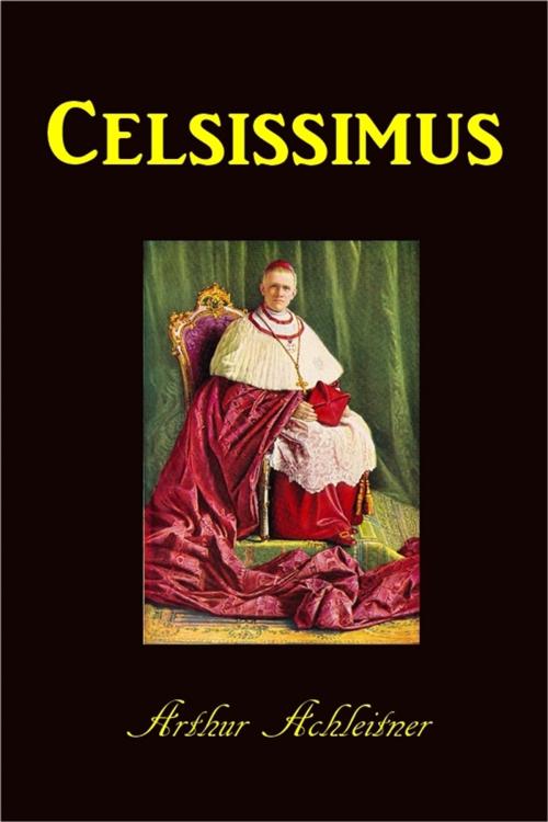 Cover of the book Celsissimus by Arthur Achleitner, Green Bird Press