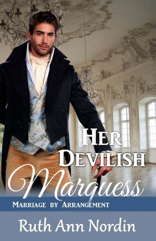 Cover of the book Her Devilish Marquess by Ruth Ann Nordin, Ruth Ann Nordin