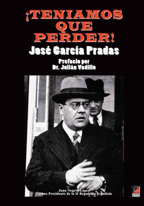 Cover of the book ¡TENIAMOS QUE PERDER! by José García Pradas, ChristieBooks