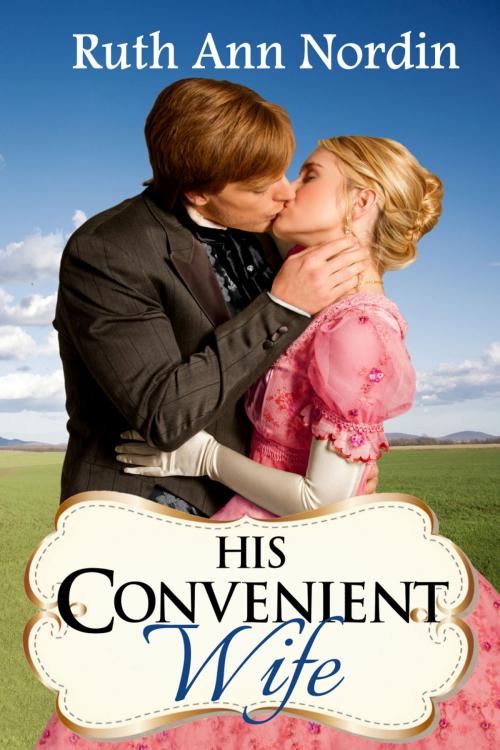Cover of the book His Convenient Wife by Ruth Ann Nordin, Ruth Ann Nordin