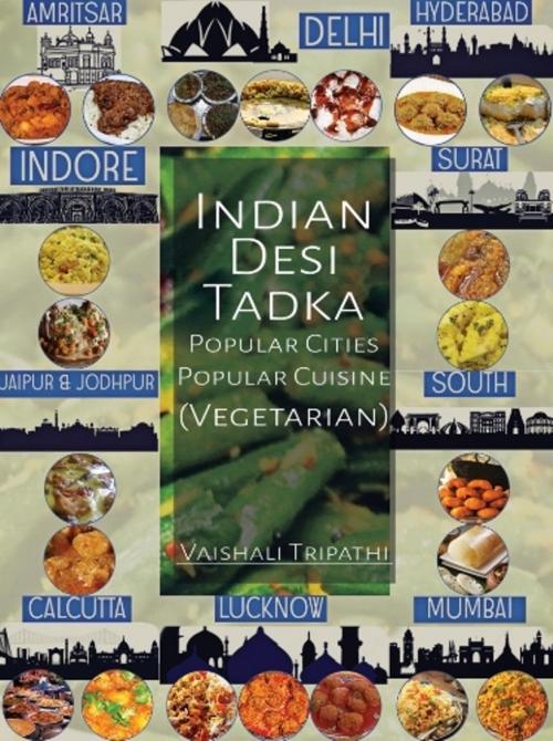Cover of the book Indian desi tadka by Vaishali Tripathi, onlinegatha