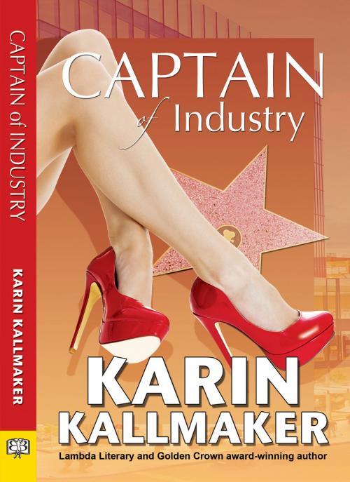 Cover of the book Captain of Industry by Karin Kallmaker, Bella Books