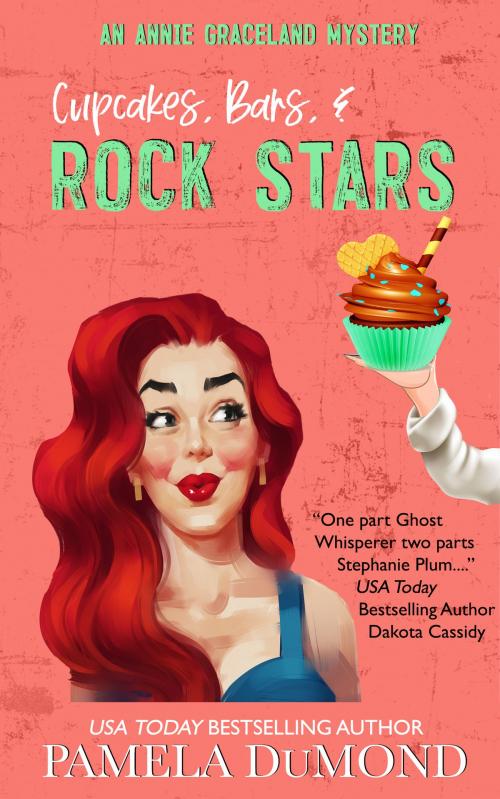 Cover of the book Cupcakes, Bars, and Rock Stars by Pamela DuMond, Pamela DuMond Media