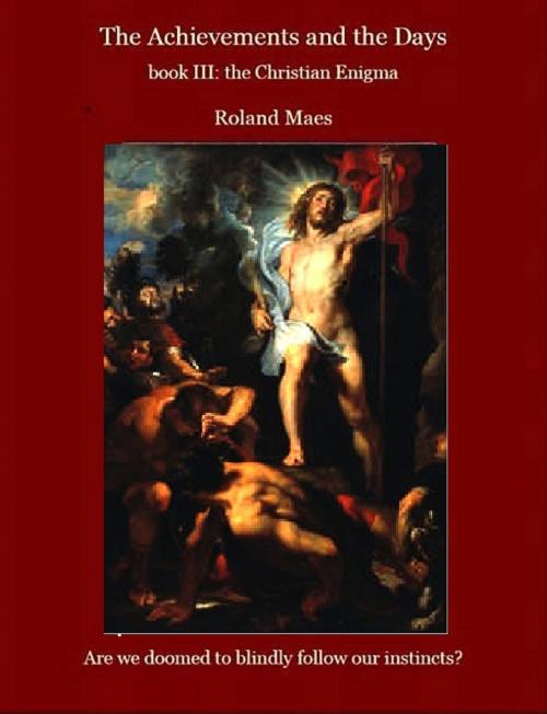 Cover of the book book III. The Christian Enigma by Roland Maes, Roland Maesd
