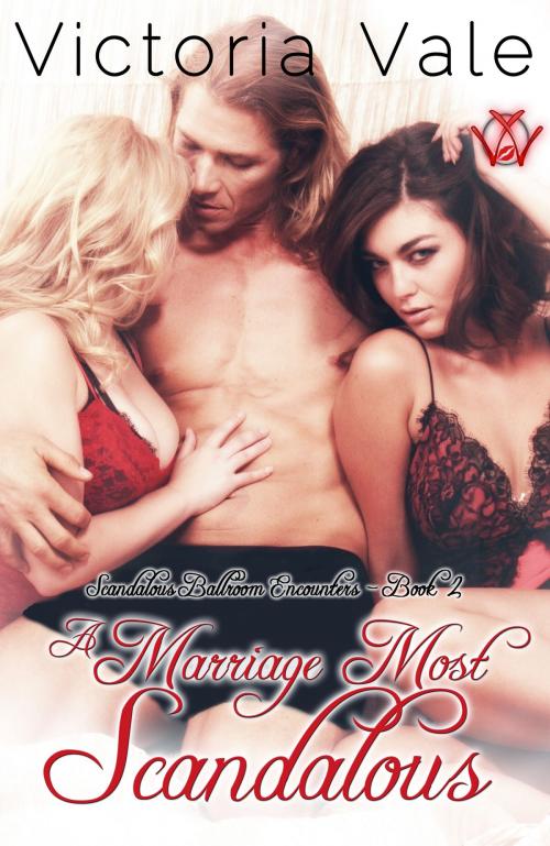 Cover of the book A Marriage Most Scandalous by Victoria Vale, Victoria Vale