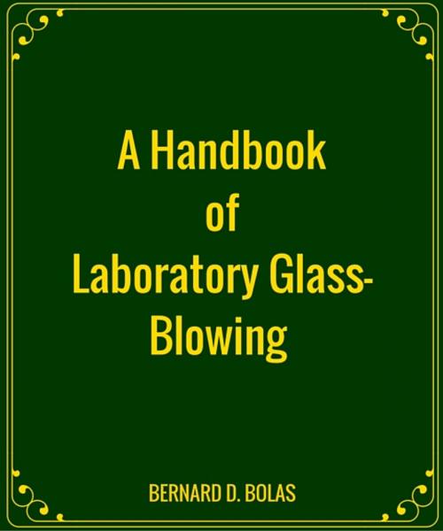 Cover of the book A Handbook of Laboratory Glass-Blowing by BERNARD D. BOLAS, Star Lamp