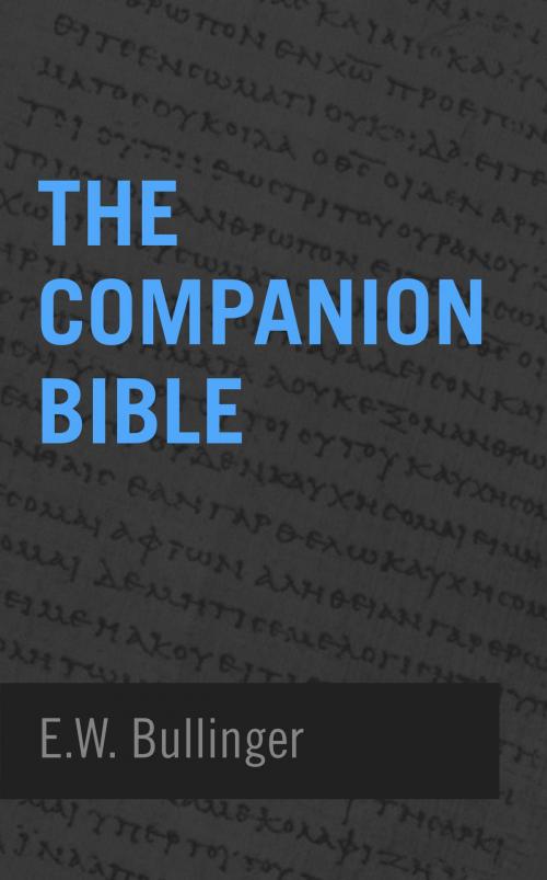 Cover of the book The Companion Bible by E.W. Bullinger, Ravenio Books