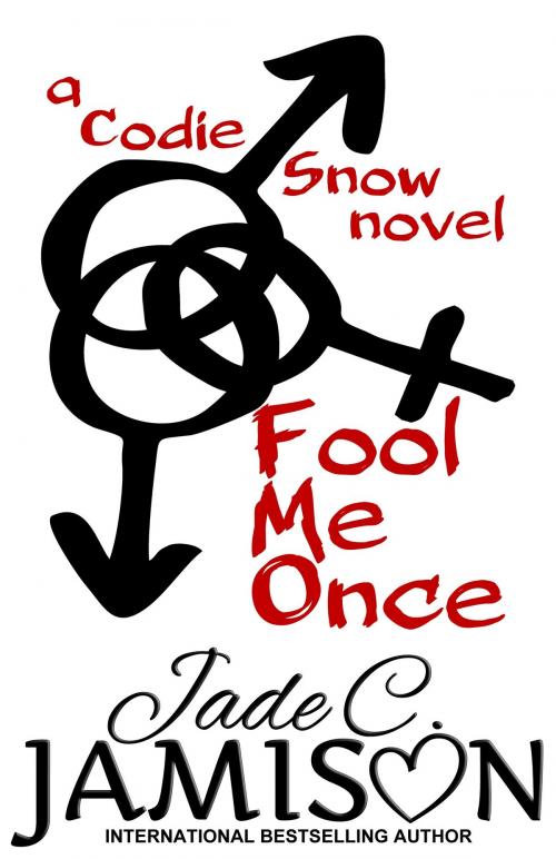 Cover of the book Fool Me Once by Jade C. Jamison, Jade C. Jamison