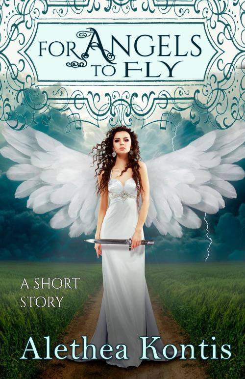 Cover of the book For Angels to Fly by Alethea Kontis, Alethea Kontis