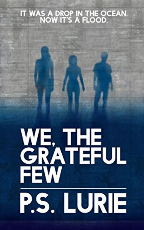 Cover of the book We, The Grateful Few by P.S. Lurie, P.S. Lurie