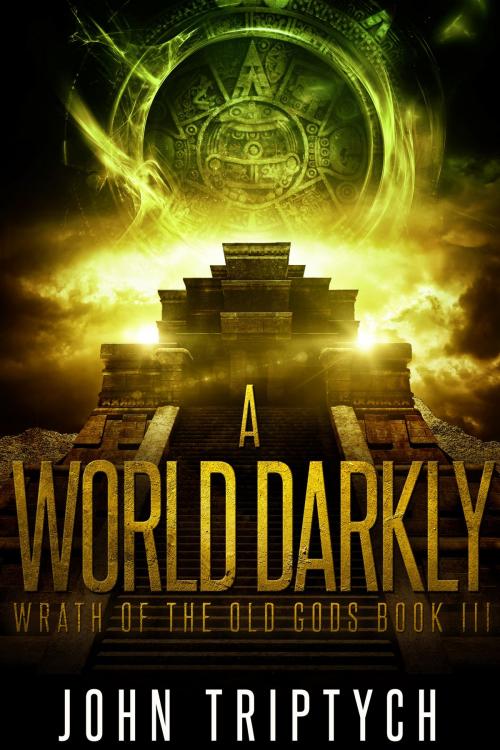 Cover of the book A World Darkly by John Triptych, J Triptych Publishing
